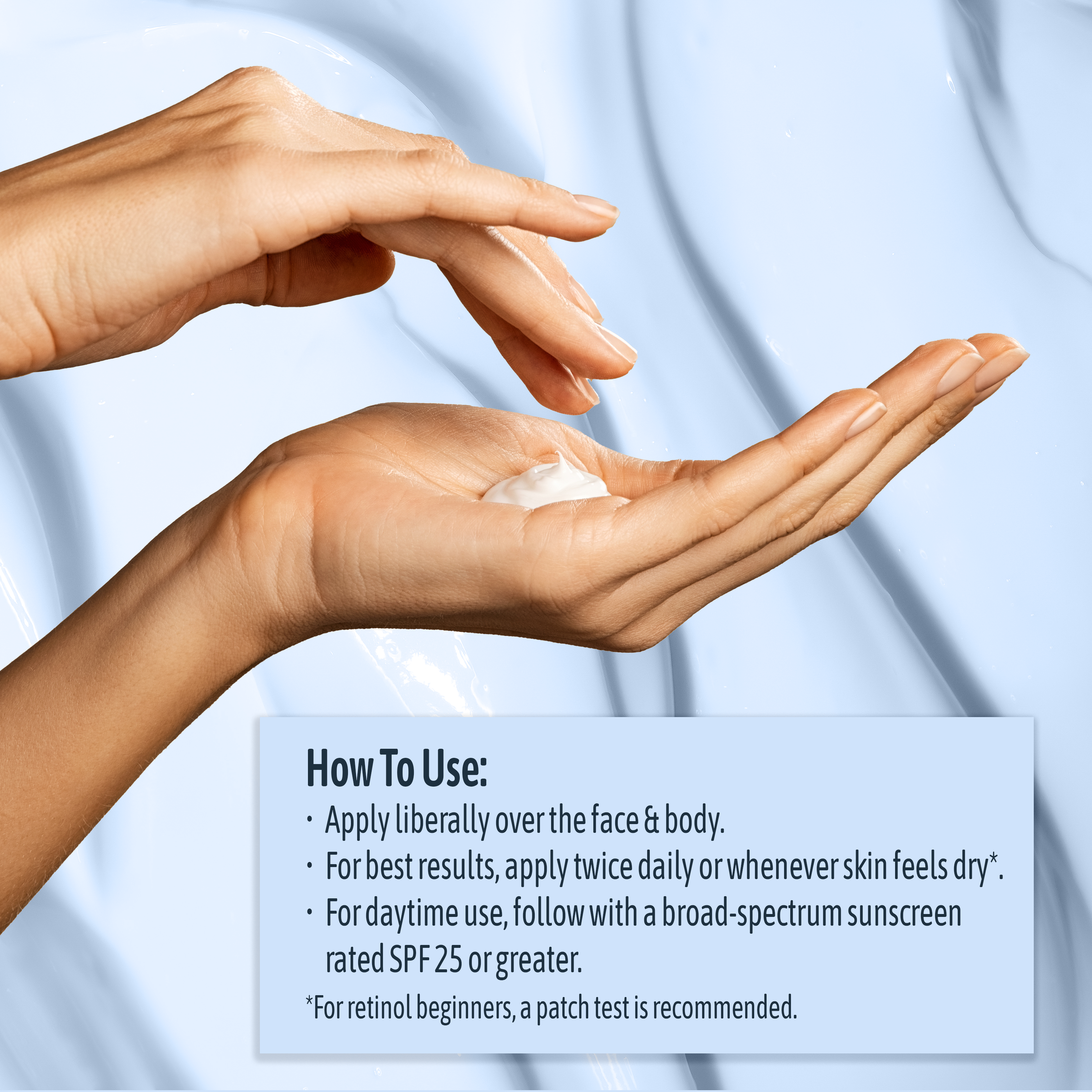 Instructions how to use Retinol Intense Moisture Cream to face and body with a woman applying product to hands